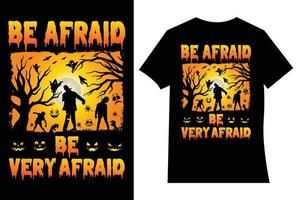 vara rädd vara mycket rädd av halloween t-shirt mönster. vektor