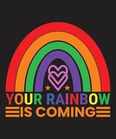 Ihr Regenbogen kommt Regenbogen-T-Shirt-Design vektor