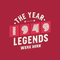 das Jahr 1949 wurden Legenden geboren, Jahrgang 1949 Geburtstag vektor