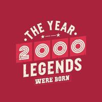 de år 2000 legends var född, årgång 2000 födelsedag vektor