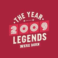 das Jahr 2009 wurden Legenden geboren, Jahrgang 2009 Geburtstag vektor