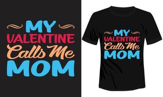 min valentine ring upp mig mamma t-shirt design vektor