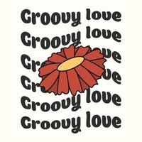 groovige Liebe. Slogan-Druck mit groovigen Blumen, handgezeichneter abstrakter Grafik-T-Shirt-Vektoraufkleber im Stil der 70er Jahre. vektor