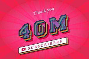 40 Millionen Abonnenten feiern danke Social-Media-Banner. 40 Millionen Abonnenten 3D-Rendering vektor