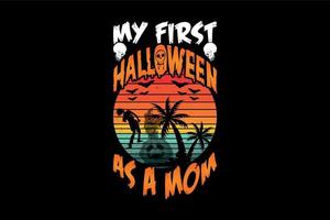 min först halloween som en mamma, halloween t-shirt design vektor