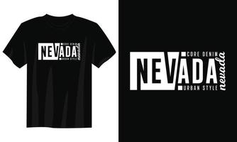 Nevada-Typografie-T-Shirt-Design, motivierendes Typografie-T-Shirt-Design, inspirierende Zitate-T-Shirt-Design, Streetwear-T-Shirt-Design vektor