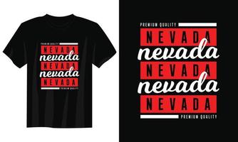 Nevada-Typografie-T-Shirt-Design, motivierendes Typografie-T-Shirt-Design, inspirierende Zitate-T-Shirt-Design, Streetwear-T-Shirt-Design vektor