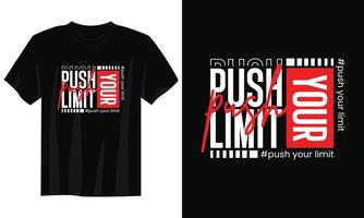 push your limit typografie t-shirt design, motivierendes typografie t-shirt design, inspirierende zitate t-shirt design, streetwear t-shirt design vektor