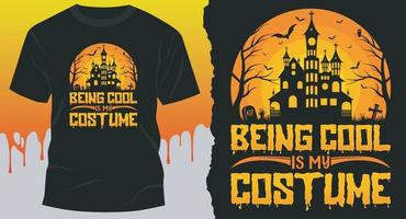 Cool zu sein ist mein Kostüm, bestes Vektordesign für Halloween-T-Shirts vektor