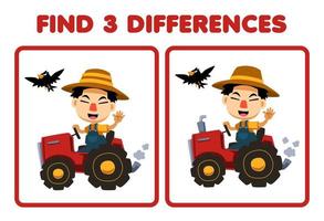 utbildning spel för barn hitta tre skillnader mellan två söt tecknad serie jordbrukare körning traktor bruka tryckbar kalkylblad vektor