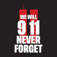 nie vergessen, 11. september 9 11 t-shirt design vektor