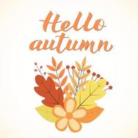 Hallo Herbst mit Pinsel geschrieben. kalligraphie handschriftliche beschriftung. Haufen mit bunten Blättern und Blumen. Vektorvorlage für T-Shorts, Tassen, Banner, Karten, Websites usw. vektor