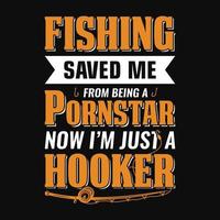 Angeln hat mich davor bewahrt, ein Pornostar zu sein, jetzt bin ich nur noch eine Nutte - Fischer, Fischvektor, Vintage-Fischereiembleme, Angeletiketten, Abzeichen - Angel-T-Shirt-Design vektor