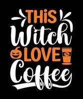 detta häxa kärlek kaffe halloween t-shirt design vektor