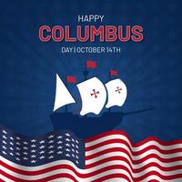 glücklicher columbus-tag am 14. oktober mit einer schiffs- und us-flaggenillustration auf sonnendurchbruchblauem hintergrund vektor