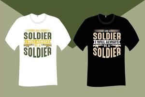jag am en soldat jag kommer alltid vara en soldat veteran- t skjorta design vektor