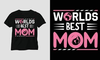 världar bäst mamma - mamma typografi t-shirt vektor