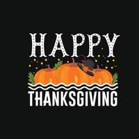 Frohes Thanksgiving. kann für T-Shirt-Drucke, Herbstzitate, T-Shirt-Vektoren, Geschenk-Shirt-Designs, Modedruckdesigns, Grußkarten, Einladungen, Nachrichten, Tassen und Babypartys verwendet werden. vektor