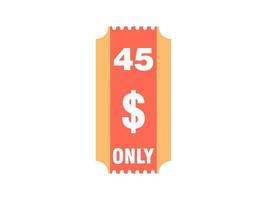 Nur 45-Dollar-Coupon-Schild oder Etikett oder Rabatt-Gutschein-Sparetikett, mit Coupon-Vektorillustration Sommerangebot endet am Wochenende vektor