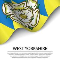 schwenkende flagge von west yorkshire ist eine grafschaft von england auf weißem ba vektor