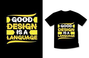 Gutes Design ist ein motivierendes T-Shirt-Design für Sprachtypografie vektor