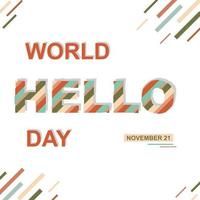 Welt-Hallo-Tag-Vektor-Poster. isolierte geschnittene buchstaben mit streifen und schatten vektor