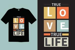 Sann kärlek Sann liv typografi text citat. t-shirt design. inspirera och motiverande ord redo till skriva ut. eleganta t-shirt och kläder trendig design skriva ut, vektor illustration.