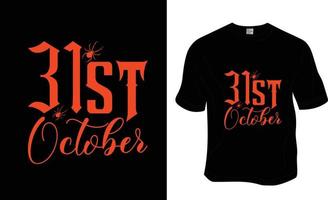 31. Oktober, Halloween-T-Shirt-Design. druckfertig für Bekleidung, Poster und Illustrationen. moderner, einfacher T-Shirt-Vektor mit Schriftzug. vektor