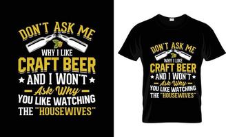 Craft-Bier-T-Shirt-Design, Craft-Bier-T-Shirt-Slogan und Bekleidungsdesign, Craft-Bier-Typografie, Craft-Bier-Vektor, Craft-Bier-Illustration vektor