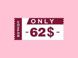 Nur 62-Dollar-Coupon-Schild oder Etikett oder Rabatt-Gutschein-Sparetikett, mit Coupon-Vektorillustration Sommerangebot endet am Wochenende vektor