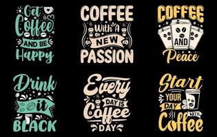 Kaffee-T-Shirt-Schriftzug-Zitatpaket, Kaffee mit einer neuen Leidenschaft, Kaffee und Frieden, T-Shirt-Design, Kaffee holen und glücklich sein, jeder Tag ist Kaffeetag vektor