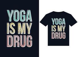 Yoga ist meine Drogenillustration für druckfertiges T-Shirt-Design vektor