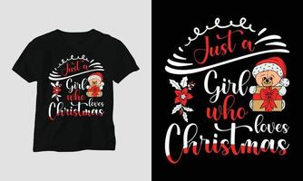 nur ein mädchen, das weihnachten liebt - weihnachtstag t-shirt design vektor