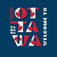 Motivationsplakat im Kanada-Flaggenstil mit Text Willkommen Ottawa. moderne typografie für geschäftsreiseunternehmen grafikdruck, hipster-mode. Vektor-Illustration. vektor