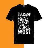 ich liebe dich die meisten Typografie-Schriftzüge für T-Shirt-freies Design vektor