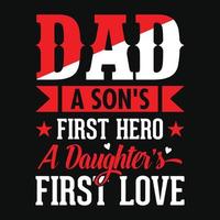 Papa der erste Held eines Sohnes die erste Liebe einer Tochter - Vatertag zitiert typografische Schriftzüge Vektordesign vektor