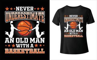 Unterschätzen Sie niemals einen alten Mann mit einem Basketball-T-Shirt-Design - Vektorgrafik, typografisches Poster, Vintage, Etikett, Abzeichen, Logo, Symbol oder T-Shirt vektor
