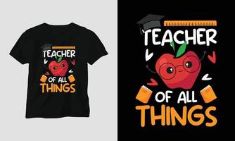 Lehrer aller Dinge - T-Shirt-Design zum Tag des Lehrers vektor
