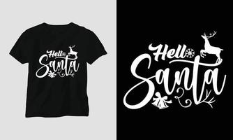 Hej santa - jul dag t-shirt design vektor