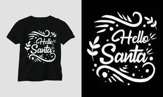 hallo santa - weihnachtstag t-shirt design vektor