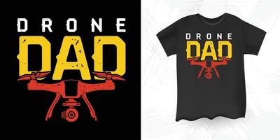 Drönare pappa rolig Drönare älskare retro årgång fars dag Drönare t-shirt design vektor