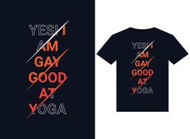 Ja, ich bin schwul, gut in Yoga-Illustrationen für druckfertige T-Shirt-Designs vektor