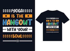 yoga is the hangout with your soul Illustrationen für druckfertiges T-Shirt-Design vektor