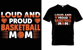 laute und stolze Basketball-Mama-T-Shirt-Designgrafik. vektor