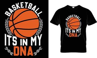 Basketball, es ist in meiner DNA-T-Shirt-Designgrafik. vektor