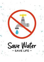 wasserhahn mit tropfen, verbotsschild clipart im modernen stil der flachen linie mit dem satz save water save life. Ökologie, Umweltkonzept. handgezeichnete Vektorgrafik für Poster, Banner, Wandkunst. vektor