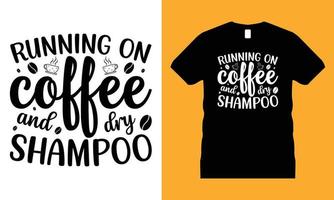 Kaffee-Grafik-T-Shirt-Design-Vektor. illustration für drucke auf t-shirts und taschen, postern und karten. isoliert auf einem schwarzen und weißen Hintergrund. Motivationszitat. vektor