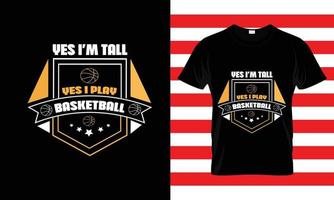 ja bin ich großes… Basketballgewohnheits-T-Shirt vektor