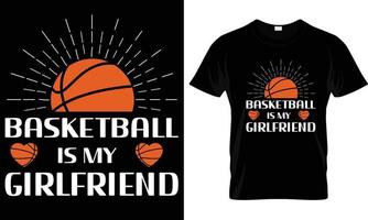 basketboll är min flickvän t-shirt design grafisk. vektor