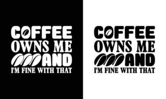 Kaffee-Zitat-T-Shirt-Design, Typografie vektor